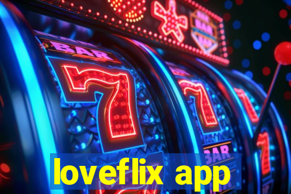 loveflix app